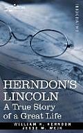 Herndon's Lincoln: A True Story of a Great Life