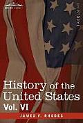 History of the United States: From the Compromise of 1850 to the McKinley-Bryan Campaign of 1896, Vol. VI (in Eight Volumes)
