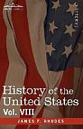 History of the United States: From the Compromise of 1850 to the McKinley-Bryan Campaign of 1896, Vol. VIII (in Eight Volumes)