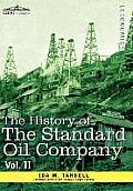 The History of the Standard Oil Company, Vol. II (in Two Volumes)