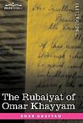 The Rubaiyat of Omar Khayyam: First, Second and Fifth Editions