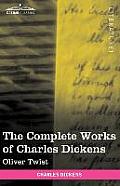 The Complete Works of Charles Dickens (in 30 Volumes, Illustrated): Oliver Twist