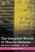 The Complete Works of Charles Dickens (in 30 Volumes, Illustrated): Nicholas Nickleby, Vol. II