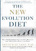 New Evolution Diet What Our Paleolithic Ancestors Can Teach Us about Weight Loss Fitness & Aging