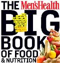 The Men's Health Big Book of Food & Nutrition: Your Completely Delicious Guide to Eating Well, Looking Great, and Staying Lean for Life!