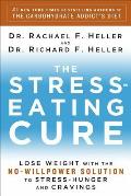 Stress Eating Cure Lose Weight with the No Willpower Solution to Stress Hunger & Cravings