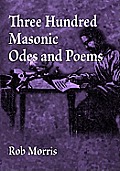 Three Hundred Masonic Odes and Poems