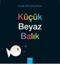 K???k Beyaz Balık (Little White Fish, Turkish Edition)