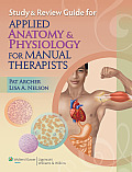 Study & Review Guide for Applied Anatomy & Physiology for Manual Therapists 0