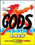 Old Gods & New A Companion To Jack Kirbys Fourth World