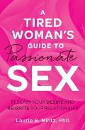 Tired Womans Guide To Passionate Sex