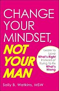 Change Your Mindset Not Your Man
