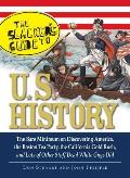 Slackers Guide to U S History The Bare Minimum on Discovering America the Boston Tea Party the California Gold Rush & Lots of Other Stuff D