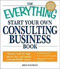 Everything Start Your Own Consulting Business