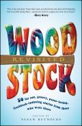 Woodstock Revisited 50 Far Out Groovy Peace Loving Flashback Inducing Stories from Those Who Were There