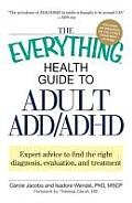 Everything Health Guide To Adult Add Adhd