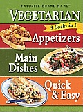 Vegetarian Appetizers Main Dishes Quick & Easy