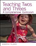 Teaching Twos and Threes: A Comprehensive Curriculum