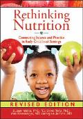 Rethinking Nutrition Connecting Science & Practice In Early Childhood Settings