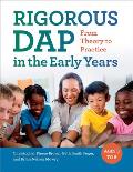 Rigorous Dap in the Early Years: From Theory to Practice