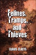 Felines, Tramps and Thieves