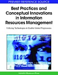 Best Practices and Conceptual Innovations in Information Resources Management: Utilizing Technologies to Enable Global Progressions