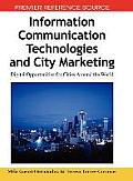 Information Communication Technologies and City Marketing: Digital Opportunities for Cities Around the World