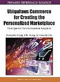 Ubiquitous Commerce for Creating the Personalized Marketplace: Concepts for Next Generation Adoption