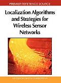 Localization Algorithms and Strategies for Wireless Sensor Networks: Monitoring and Surveillance Techniques for Target Tracking