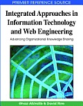 Integrated Approaches in Information Technology and Web Engineering: Advancing Organizational Knowledge Sharing