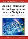 Utilizing Information Technology Systems Across Disciplines: Advancements in the Application of Computer Science