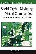 Social Capital Modeling in Virtual Communities: Bayesian Belief Network Approaches