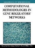 Handbook of Research on Computational Methodologies in Gene Regulatory Networks