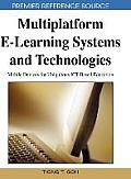 Multiplatform E-Learning Systems and Technologies: Mobile Devices for Ubiquitous ICT-Based Education