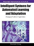 Intelligent Systems for Automated Learning and Adaptation: Emerging Trends and Applications