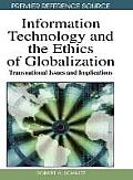 Information Technology and Ethics of Globalization: Transnational Issues and Implications