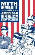 Myth, Immorality and American Imperialism
