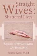 Straight Wives: Shattered Lives