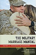 The Military Marriage Manual: Tactics for Successful Relationships