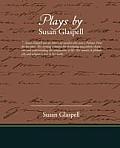 Plays by Susan Glaspell