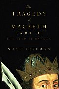 Tragedy of Macbeth Part II The Seed of Banquo
