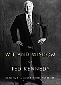 Wit & Wisdom Of Ted Kennedy