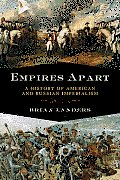 Empires Apart A History of American & Russian Imperialism
