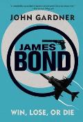 James Bond Win Lose or Die A 007 Novel