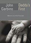 Daddy's First: Memoirs of a First-Time Dad