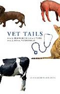 Vet Tails Small Stories from a Small Town Small Animal Veterinarian