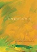 Feeling Good about Life: A Devotional Guide to Feeling Good about Your Life & Relationship with God