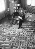 The Book on the Floor: Andr? Malraux and the Imaginary Museum
