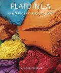 Plato in LA Contemporary Artists Visions