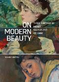 On Modern Beauty Three Paintings by Manet Gauguin & Cezanne